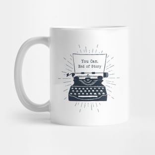 You Can. End Of Story. Typewriter. Motivational Quote. Creative Illustration Mug